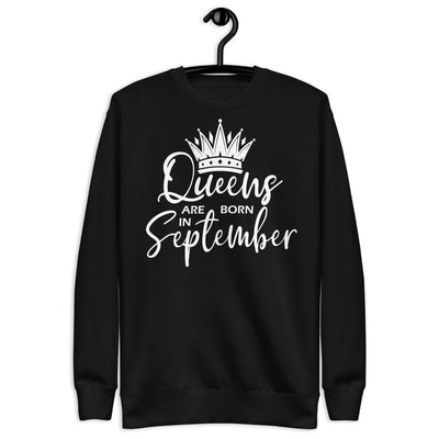 Queens Are born in September Unisex Premium Sweatshirt